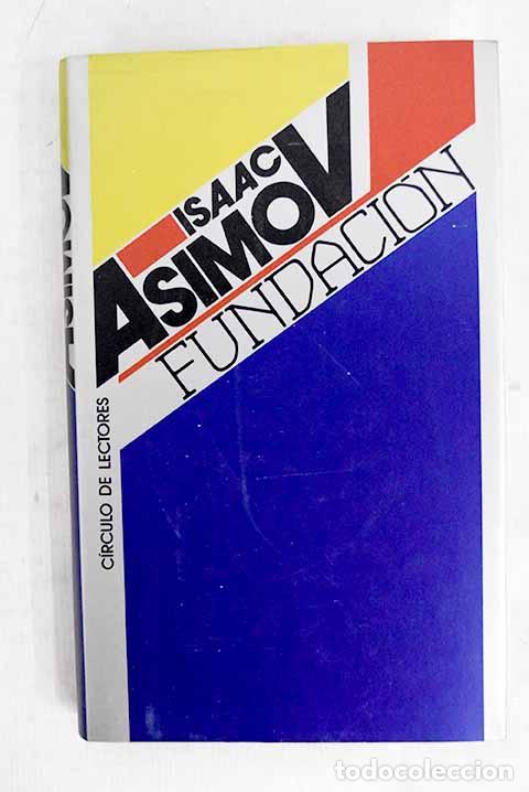 Libri di seconda mano: Fundaci&oacute;n: Asimov, Isaac.- Asimov, Isaac