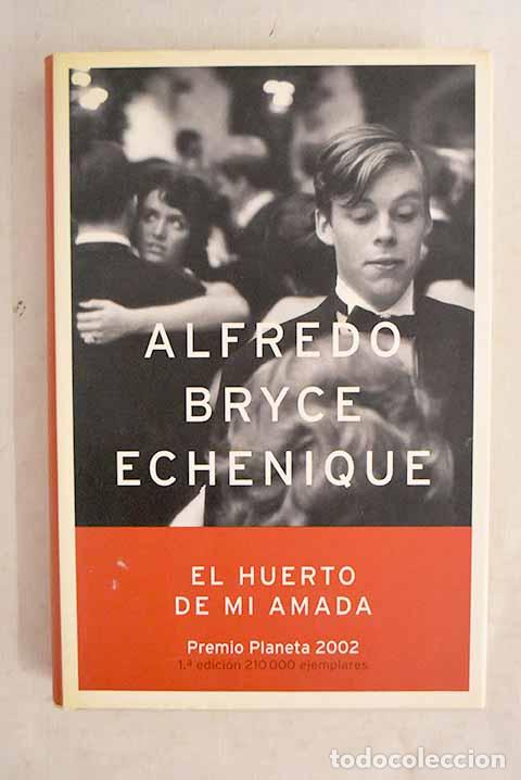 Libri di seconda mano: El huerto de mi amada.- Bryce Echenique, Alfredo