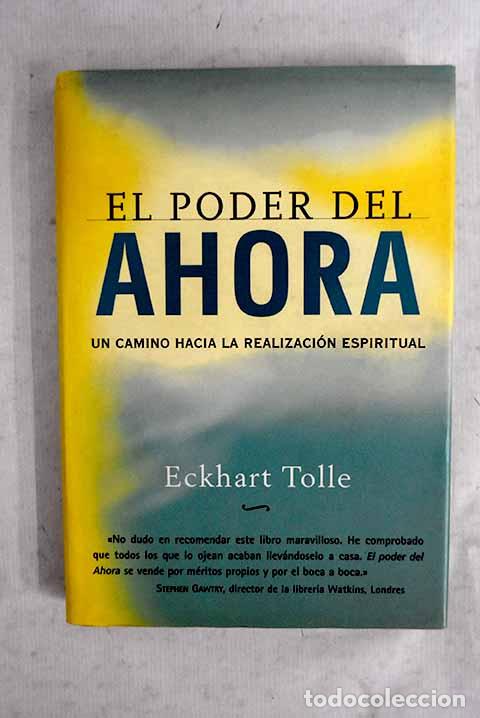 Libri di seconda mano: El poder del ahora: un camino hacia la realizaci&oacute;n espiritual.- Tolle, Eckhart