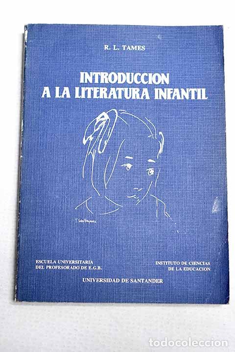 Libros: Introducci&oacute;n a la literatura infantil.- Tames, R. L.