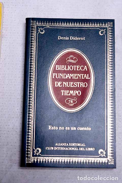 Libros: Esto no es cuento ; Los dos amigos de Bourbonne ; La Se&ntilde;ora de La Carliere ; Autores y cr&iacute;ticos
