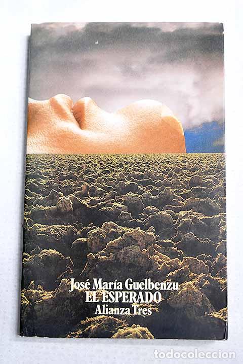 Libros: El esperado: Guelbenzu, Jos&eacute; Mar&iacute;a.- Guelbenzu, Jos&eacute; Mar&iacute;a