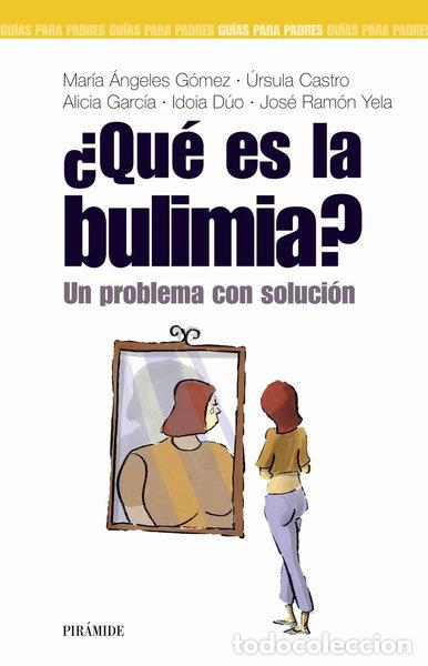 Libros: &iquest;Qu&eacute; es la bulimia?- 9788436818222