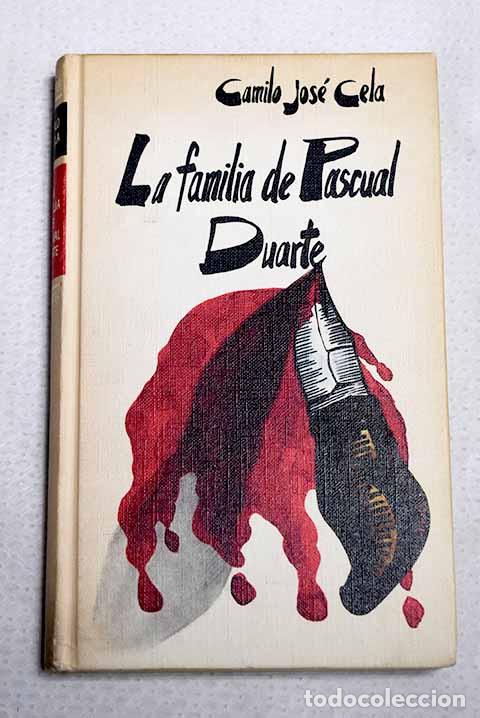 Libros: La familia de Pascual Duarte.- Cela, Camilo Jos&eacute;