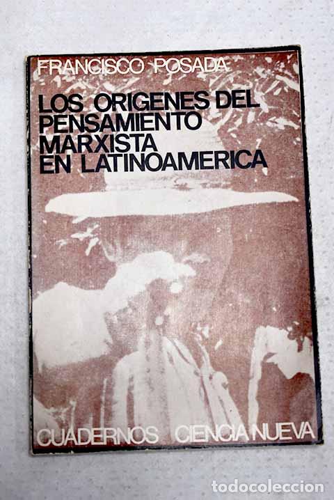 Libri di seconda mano: Los origenes del pensamiento marxista en Latinoamerica: pol&iacute;tica y cultura en Jos&eacute; Carlos Mariategui