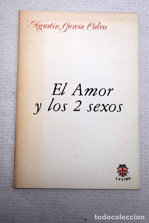 Libri di seconda mano: El amor y los 2 sexos.- Garc&iacute;a Calvo, Agust&iacute;n