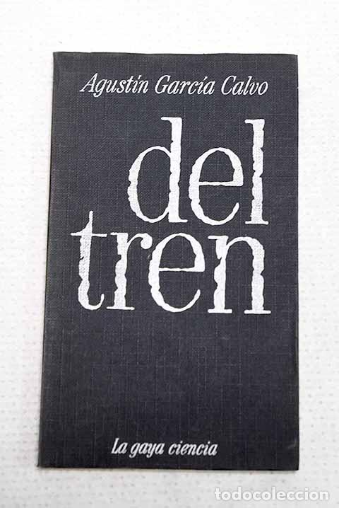 books: Del tren: [40 notas o canciones].- Garc&iacute;a Calvo, Agust&iacute;n