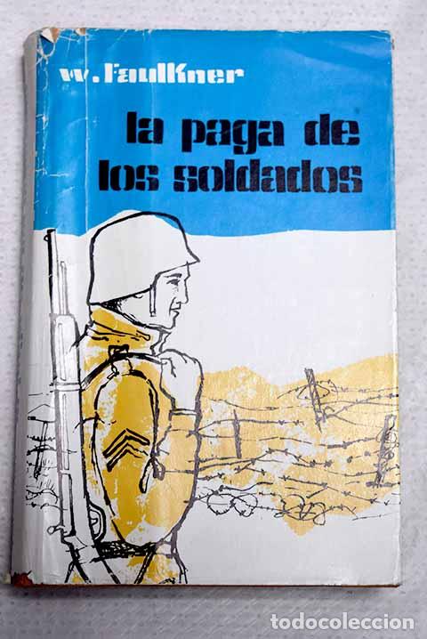 Libros: La paga de los soldados.- Faulkner, William