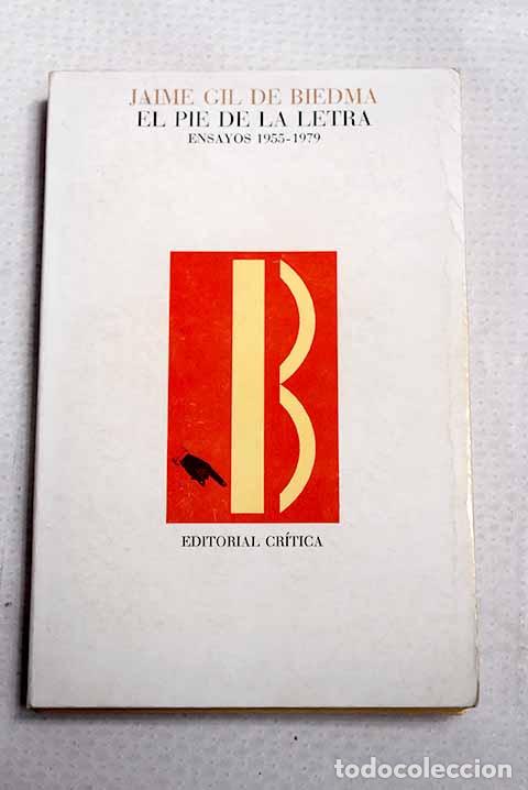 Livres: El pie de la letra: ensayos 1955-1979.- Gil de Biedma, Jaime