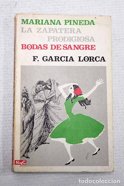Livres: Mariana Pineda ; La zapatera prodigiosa ; Bodas de sangre.- Garc&iacute;a Lorca, Federico