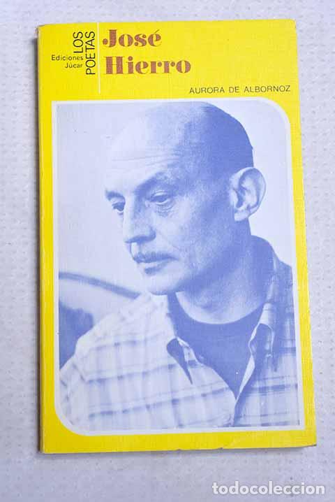 Libros: Jos&eacute; Hierro: Albornoz, Aurora de.- Albornoz, Aurora de