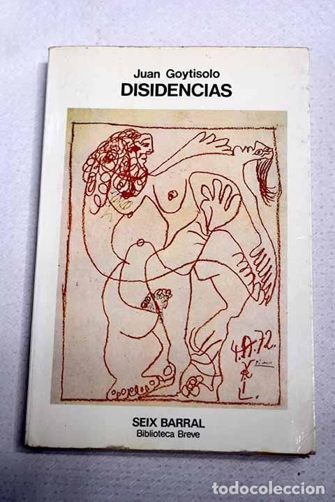Libros: Disidencias: Goytisolo, Juan.- Goytisolo, Juan