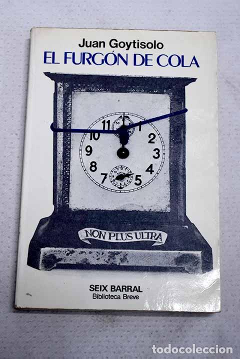 Libros: El furg&oacute;n de cola: Goytisolo, Juan.- Goytisolo, Juan