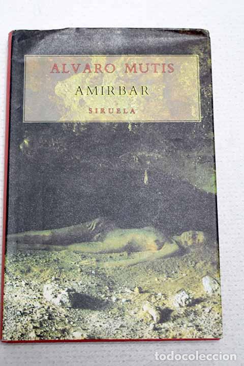 Libros: Amirbar: Mutis, &Aacute;lvaro.- Mutis, &Aacute;lvaro