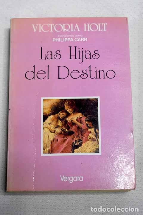 Libros: Las hijas del destino.- Holt, Victoria