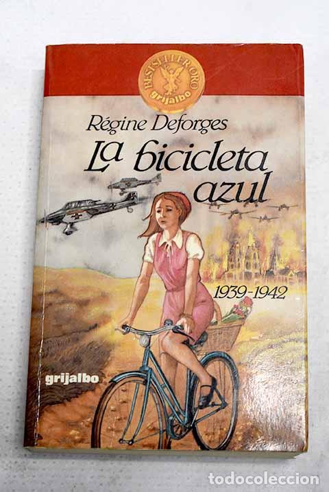 Libros: La bicicleta azul: Deforges, R&eacute;gine.- Deforges, R&eacute;gine