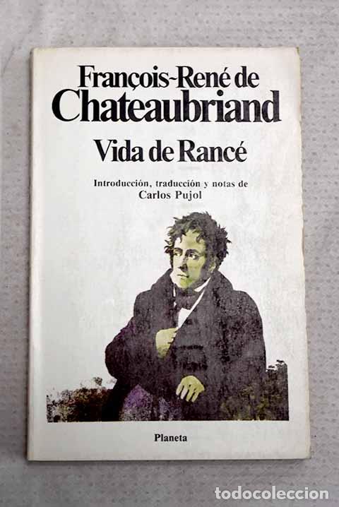 Livres: Vida de Ranc&eacute;: Chateaubriand, Francois-Ren&eacute;.- Chateaubriand, Francois-Ren&eacute;