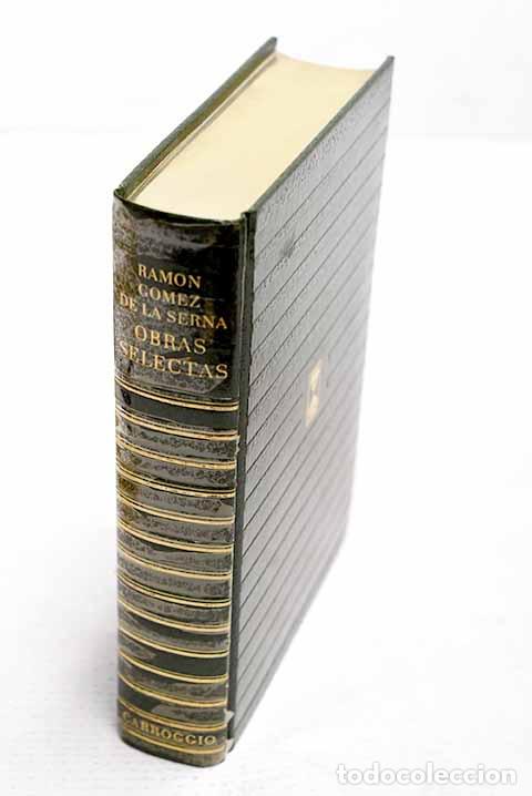 Livres: Obras selectas: G&oacute;mez de la Serna, Ram&oacute;n.- G&oacute;mez de la Serna, Ram&oacute;n