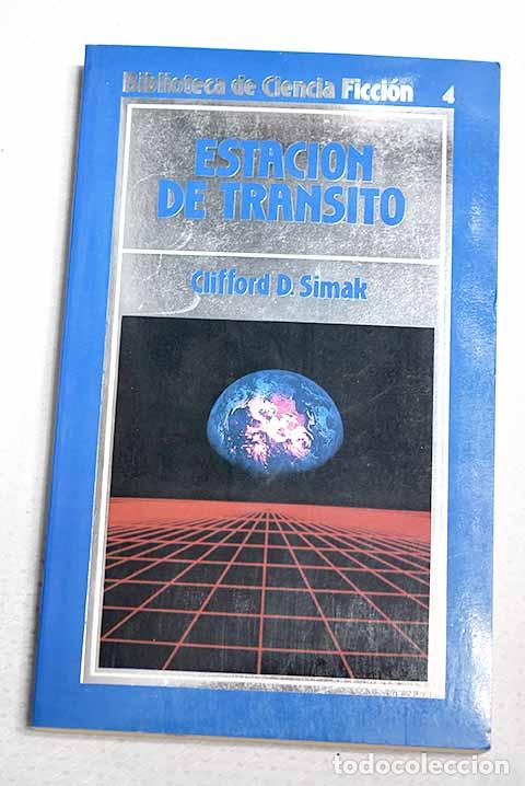 Livres: Estaci&oacute;n de tr&aacute;nsito.- Simak, Clifford D.