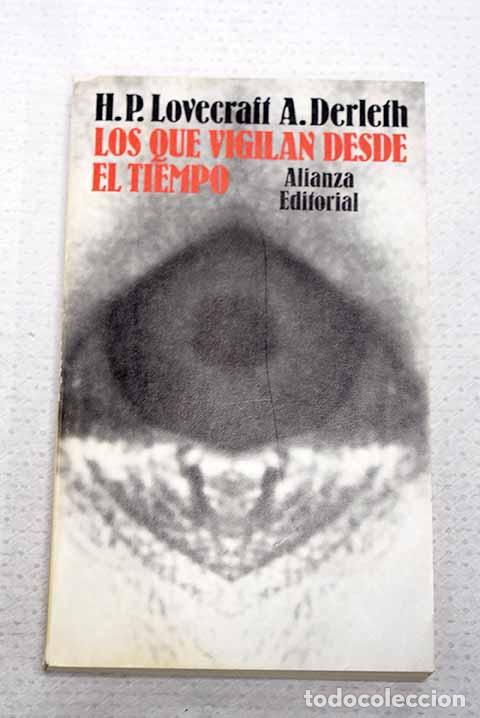 Libri di seconda mano: Los que vigilan desde el tiempo y otros cuentos.- Lovecraft, H. P.