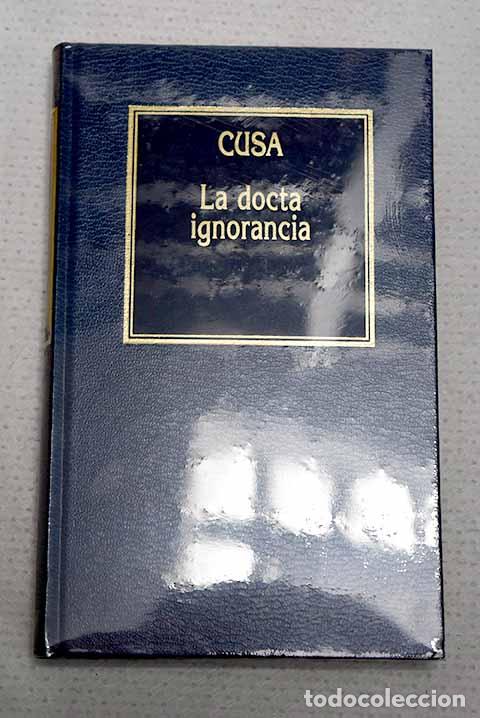 Livros em segunda m&atilde;o: La docta ignorancia: Cusa, Nicolas de.- Cusa, Nicolas de