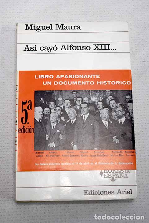 Livros em segunda m&atilde;o: As&iacute; cay&oacute; Alfonso XIII.- Maura, Miguel