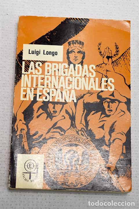 Livros em segunda m&atilde;o: Las brigadas internacionales en Espa&ntilde;a.- Longo, Luigi