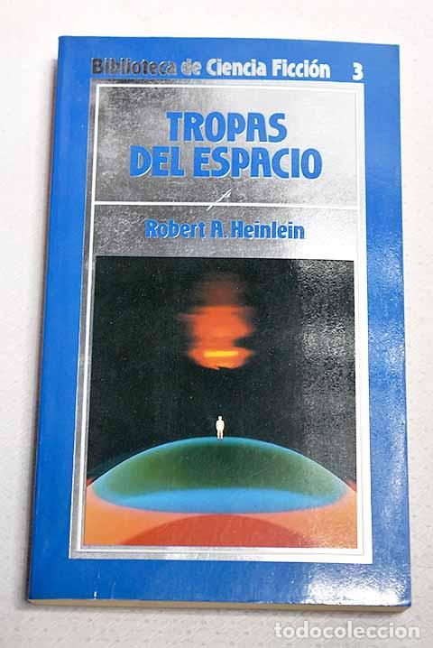 Livros em segunda m&atilde;o: Tropas del espacio: Heinlein, Robert A..- Heinlein, Robert A.
