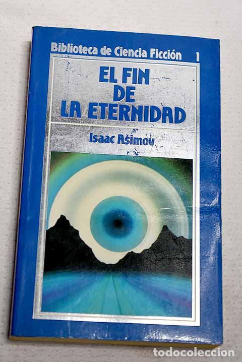 Livros em segunda m&atilde;o: El fin de la Eternidad.- Asimov, Isaac