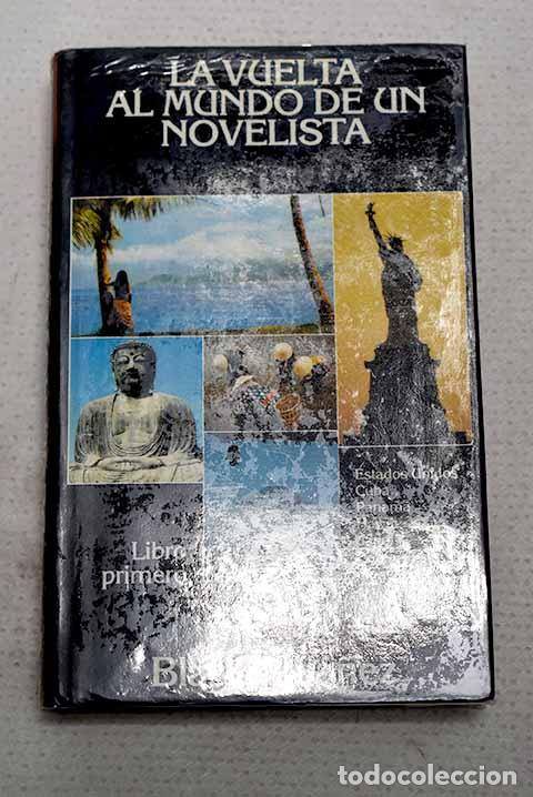 Libros: La vuelta al mundo de un novelista, tomo I.- Blasco Ib&aacute;&ntilde;ez, Vicente