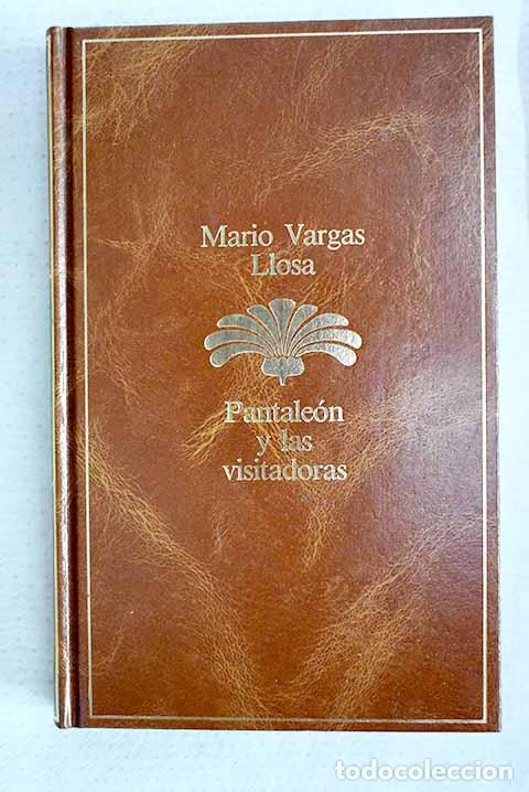 Libros: Pantale&oacute;n y las visitadoras.- Vargas Llosa, Mario