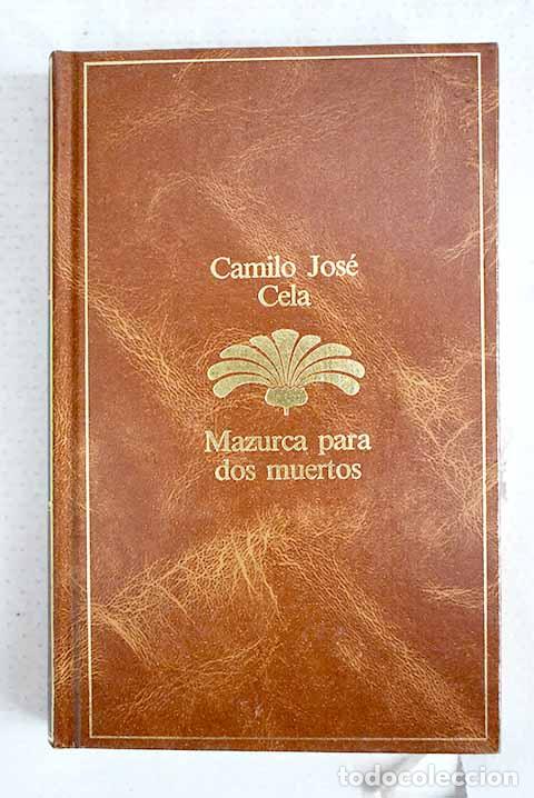 Libros: Mazurca para dos muertos.- Cela, Camilo Jos&eacute;