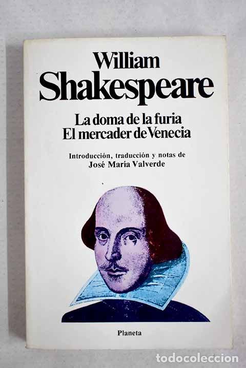 Libros: La doma de la furia; El mercader de Venecia.- Shakespeare, William