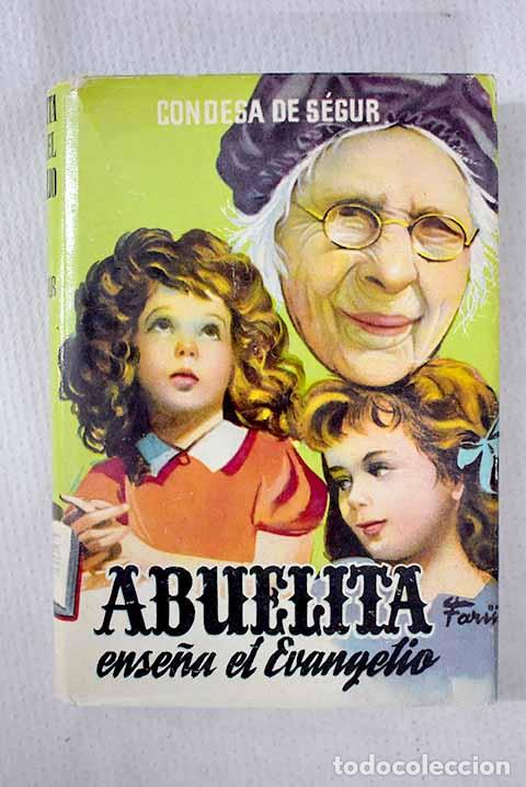 Libri di seconda mano: Abuelita ense&ntilde;a el Evangelio.- S&eacute;gur, Sophie de