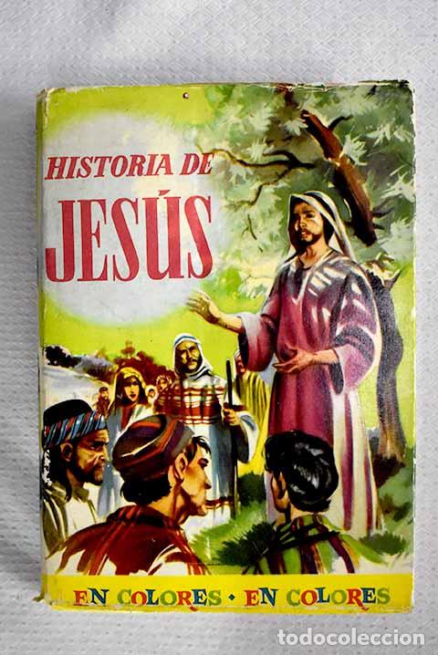 Libri di seconda mano: Historia de Jes&uacute;s: Sist, Pilar.- Sist, Pilar
