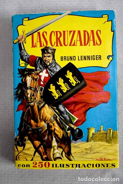 Libri di seconda mano: Las cruzadas: Lenniger, Bruno.- Lenniger, Bruno