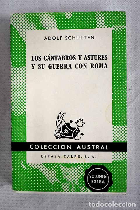 Libri di seconda mano: Los c&aacute;ntabros y astures y su guerra con Roma.- Schulten, Adolf