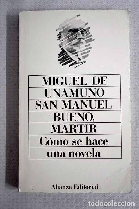 B&uuml;cher: San Manuel Bueno, m&aacute;rtir ; C&oacute;mo se hace una novela.- Unamuno, Miguel de