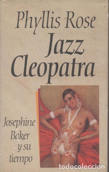 Libros: Jazz Cleopatra: Josephine Baker y su tiempo- 9788422644286