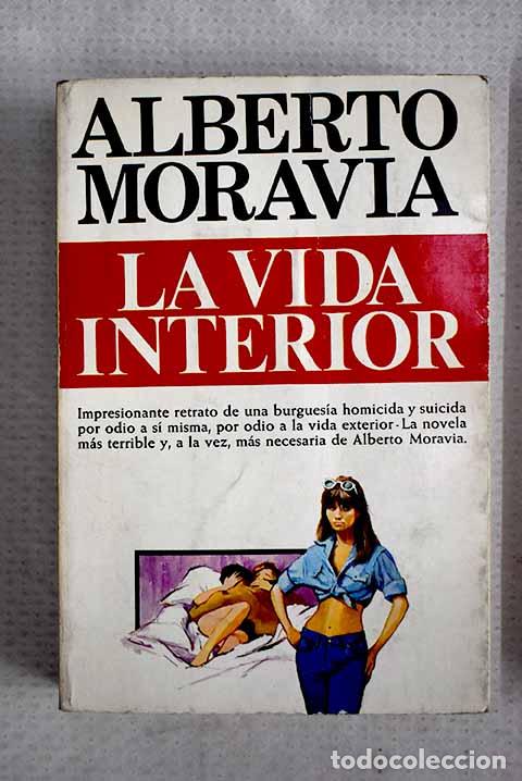 Libros: La vida interior: Moravia, Alberto.- Moravia, Alberto