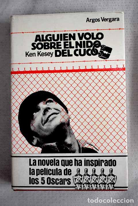 Libros: Algui&eacute;n vol&oacute; sobre el nido del cuco.- Kesey, Ken