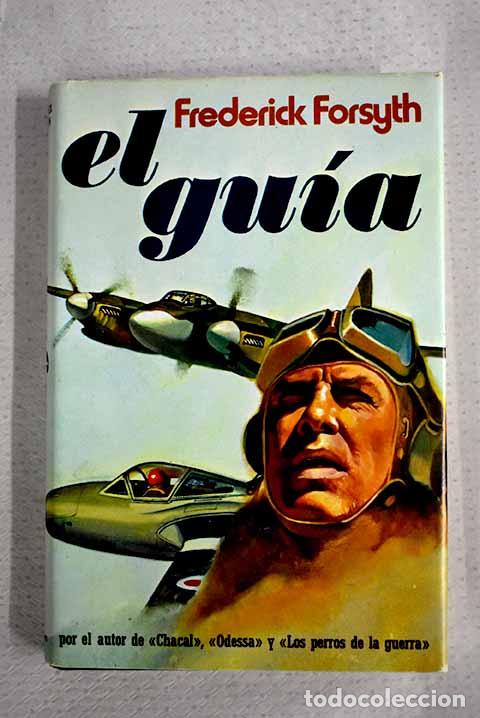 Libros: El gu&iacute;a ; Chantaje ; Irremediable.- Forsyth, Frederick