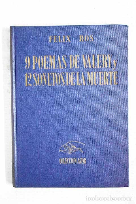Libri di seconda mano: 9 poemas de Valery: y 12 sonetos de la muerte.- Ros, F&eacute;lix