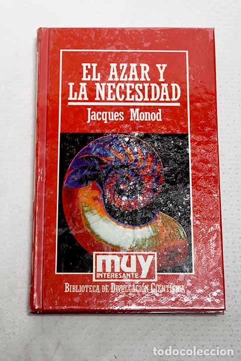 Libri di seconda mano: El azar y la necesidad: (ensayo sobre la filosof&iacute;a natural de la biolog&iacute;a moderna).- Monod, Jacques