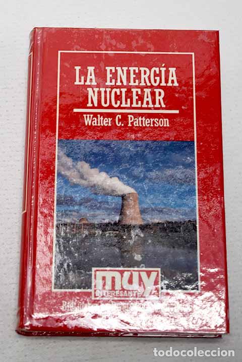books: La energ&iacute;a nuclear: Patterson, Walter C..- Patterson, Walter C.