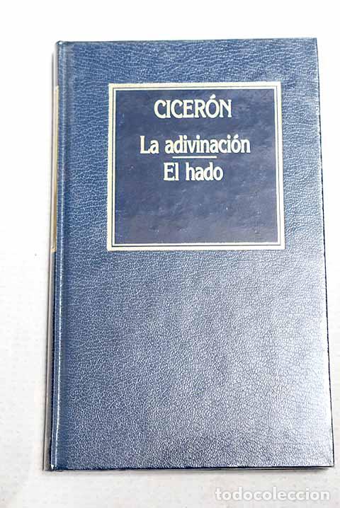 Libros: La adivinaci&oacute;n: Cicer&oacute;n, Marco Tulio.- Cicer&oacute;n, Marco Tulio