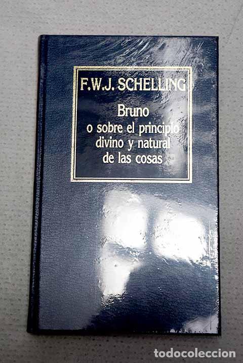 Libros: Bruno o Sobre el principio divino y natural de las cosas.- Schelling, Friedrich Wilhelm Joseph
