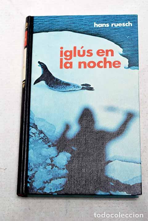 Libros: Igl&uacute;s en la noche: Ruesch, Hans.- Ruesch, Hans
