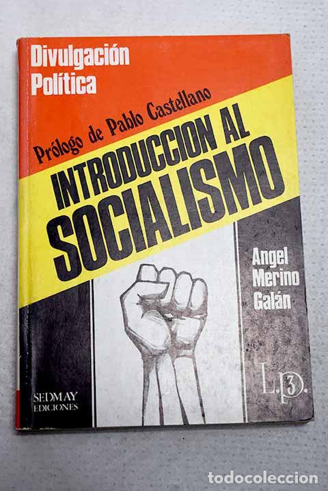 Libros: Introducci&oacute;n al socialismo.- Merino Galan, Angel