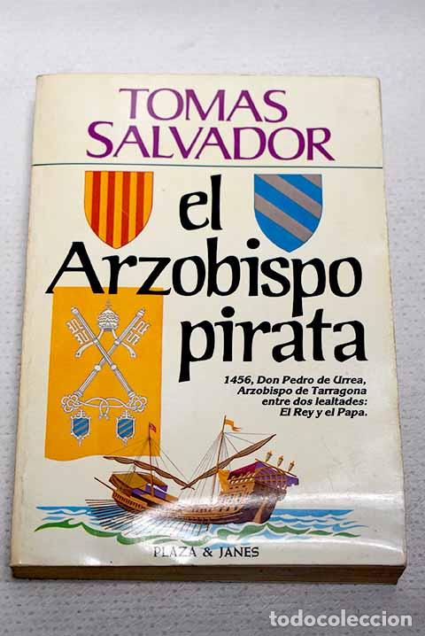 Libros: El arzobispo pirata: Salvador, Tom&aacute;s.- Salvador, Tom&aacute;s